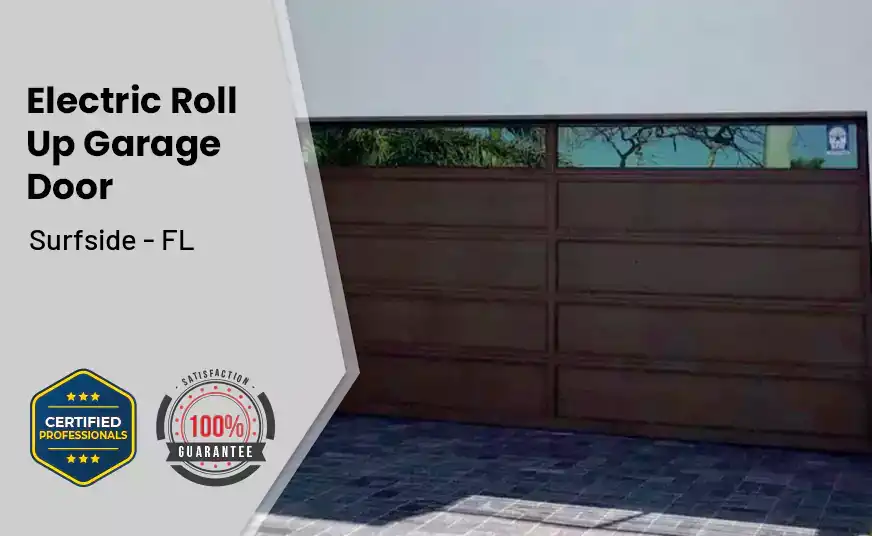 Electric Roll Up Garage Door Surfside - FL