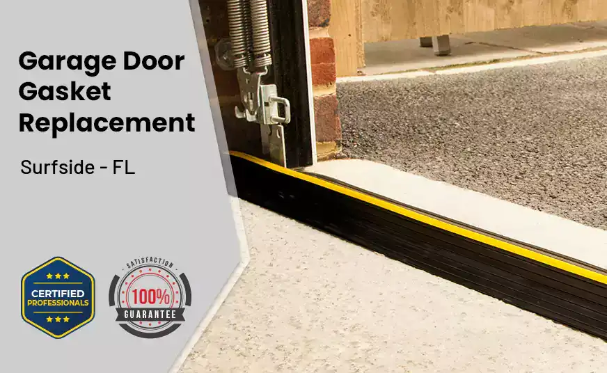 Garage Door Gasket Replacement  Surfside - FL