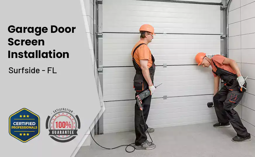 Garage Door Screen Installation Surfside - FL 