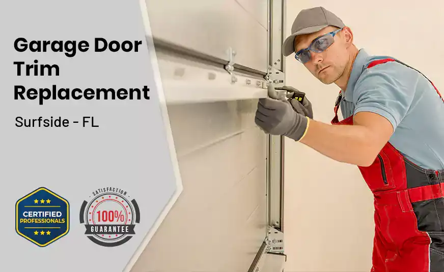 Garage Door Trim Replacement Surfside - FL 