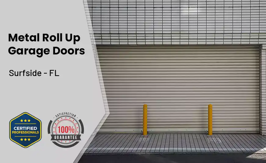 Metal Roll Up Garage Doors Surfside - FL
