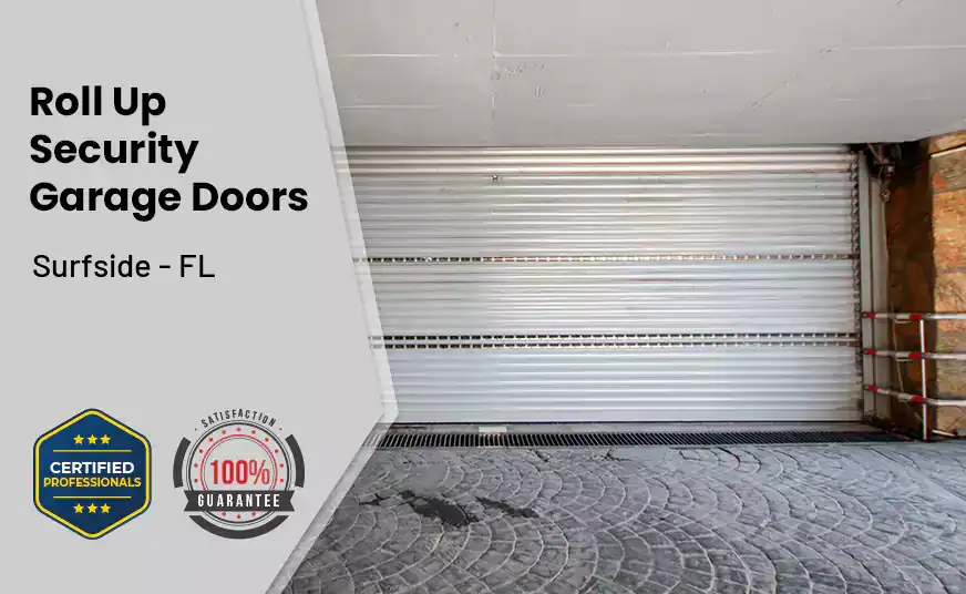 Roll Up Security Garage Doors Surfside - FL