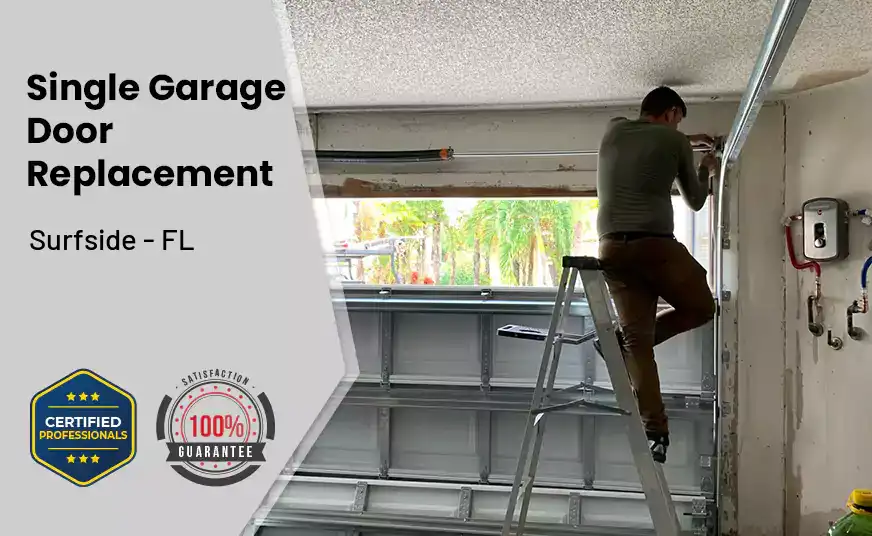 Single Garage Door Replacement Surfside - FL